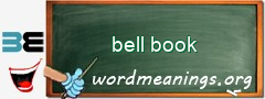 WordMeaning blackboard for bell book